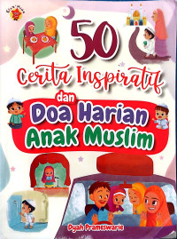 Image of 50 Cerita Inpiratif dan Doa Harian Anak Muslim