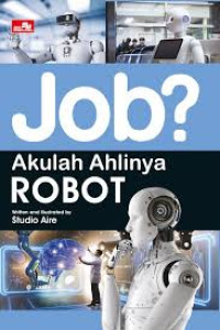 Image of Job? Akulah Ahlinya Robot