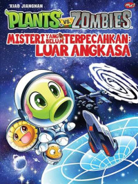 Image of Misteri Yang Belum Terpecahkan : Luar Angkasa - Plants vs Zombier